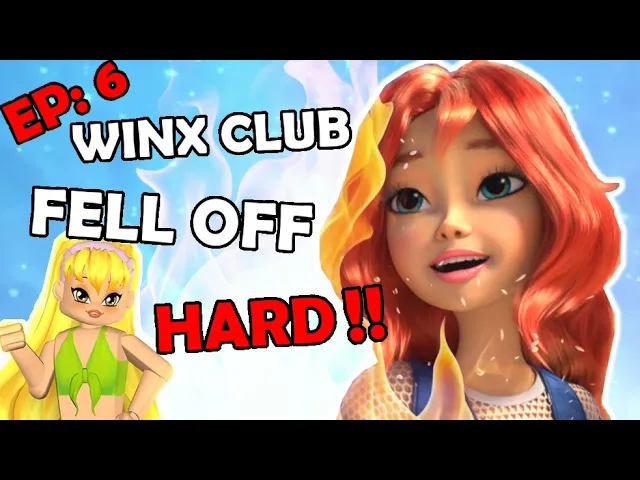 Winx Club Has Betrayed Me (Episode 6 Reaction)